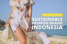 Gaya Fashion Sustainable 2025: Tren Busana Ramah Lingkungan